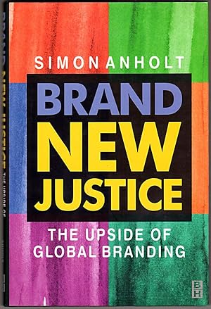 Brand New Justice: The Upside of Global Branding