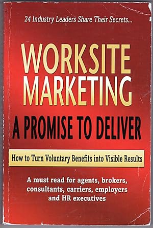 Worksite Marketing - A Promise to Deliver