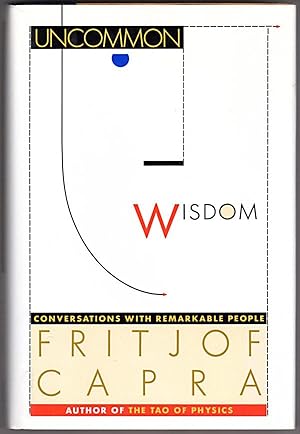 Uncommon Wisdom: Conversations With Remarkable People