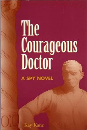 The Courageous Doctor: A spy novel
