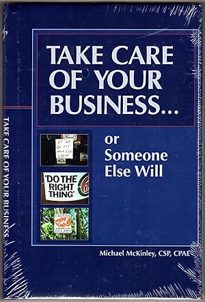 Take Care of Your Business.or Someone Else Will