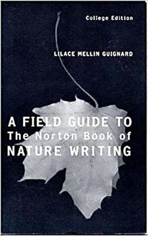 Imagen del vendedor de A Field Guide to the Norton Book of Nature Writing a la venta por Lake Country Books and More
