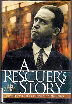 A Rescuer's Story: Pastor Pierre-Charles Toureille in Vichy France