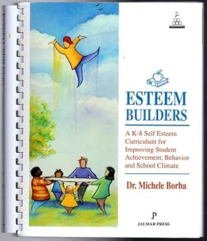 Esteem Builders: A Self-Esteem Curriculum for Improving Student Achievement, Behavior & School-Ho...