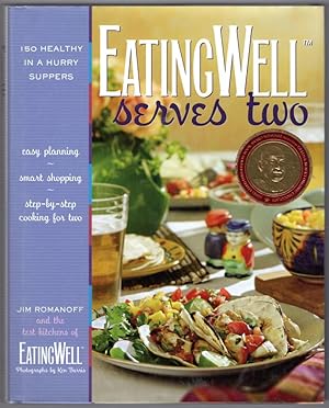 EatingWell Serves Two: 150 Healthy in a Hurry Suppers