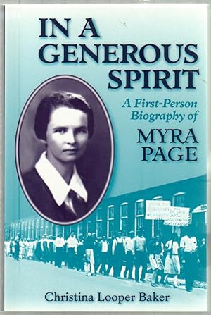 Bild des Verkufers fr In a Generous Spirit: A First-Person Biography of Myra Page zum Verkauf von Lake Country Books and More