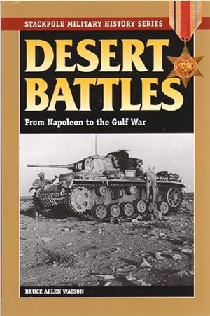 Seller image for Desert Battles: From Napoleon to the Gulf War (Stackpole Military History) for sale by Lake Country Books and More