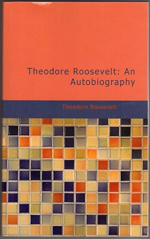 Seller image for Theodore Roosevelt: An Autobiography for sale by Lake Country Books and More