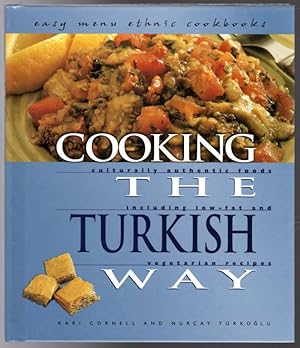 Seller image for Cooking the Turkish Way: Including Low-Fat and Vegetarian Recipes (Easy Menu Ethnic Cookbooks) for sale by Lake Country Books and More