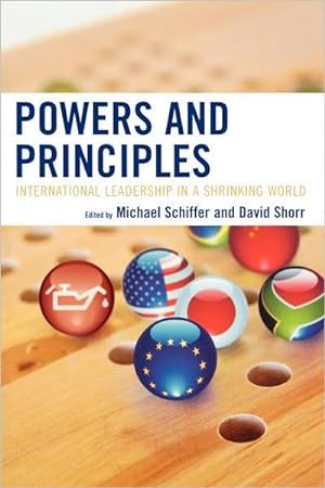 Powers and Principles: International Leadership in a Shrinking World