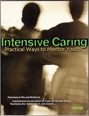 Imagen del vendedor de Intensive Caring: Practical Ways to Mentor Youth a la venta por Lake Country Books and More