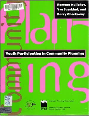 Imagen del vendedor de Youth Participation in Community Planning (Report (American Planning Association. Planning Advisory Service), No. 486.) a la venta por Lake Country Books and More
