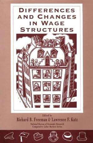 Seller image for Differences and Changes in Wage Structures (National Bureau of Economic Research Comparative Labor Markets Series) for sale by Lake Country Books and More