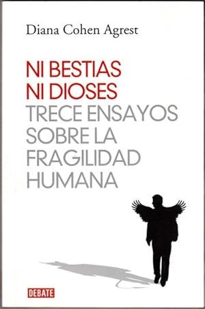 Immagine del venditore per Ni bestias ni dioses / Neither Beasts nor Gods: Trece ensayos sobre la fragilidad humana / Thirteen Essays on Human Frailty (Spanish Edition) venduto da Lake Country Books and More