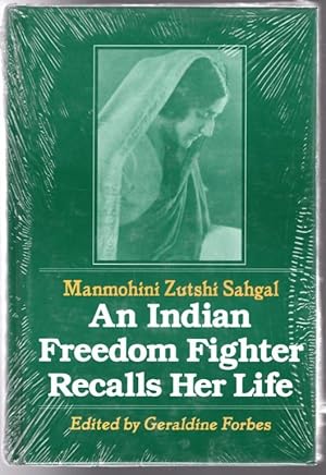 Image du vendeur pour An Indian Freedom Fighter Recalls Her Life (Foremother Legacies) mis en vente par Lake Country Books and More