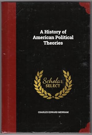 A History of American Political Theories