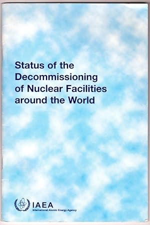 Status Of The Decommissioning Of Nuclear Facilities Around The World