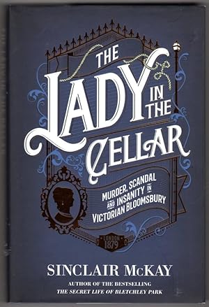Bild des Verkufers fr The Lady in the Cellar: Murder, Scandal and Insanity in Victorian Bloomsbury zum Verkauf von Lake Country Books and More