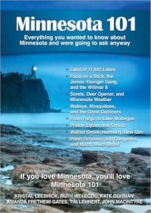 Bild des Verkufers fr Minnesota 101: Everything You Wanted to Know About Minnesota and Were Going to Ask Anyway zum Verkauf von Lake Country Books and More