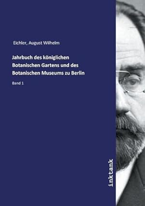 Bild des Verkufers fr Jahrbuch des kniglichen Botanischen Gartens und des Botanischen Museums zu Berlin : Band 1 zum Verkauf von AHA-BUCH GmbH