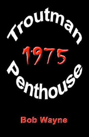 Troutman Penthouse 1975