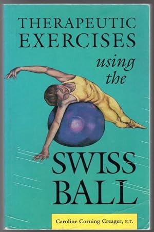Imagen del vendedor de Therapeutic Exercises Using the Swiss Ball a la venta por Lake Country Books and More