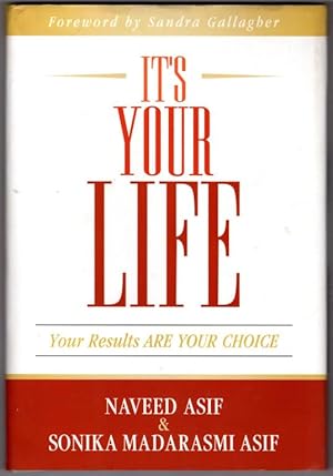 Bild des Verkufers fr It's Your Life: Your Results Are Your Choice zum Verkauf von Lake Country Books and More