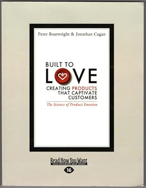 Seller image for Built to Love: Creating Products That Captivate Customers for sale by Lake Country Books and More