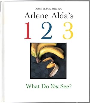 Bild des Verkufers fr Arlene Alda's 1 2 3: What Do You See? zum Verkauf von Lake Country Books and More