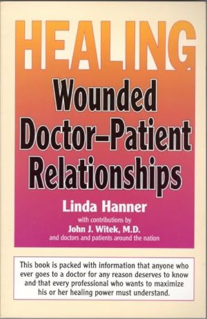 Immagine del venditore per Healing Wounded Doctor-Patient Relationships venduto da Lake Country Books and More