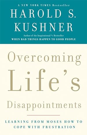 Seller image for Overcoming Life's Disappointments: Learning from Moses How to Cope with Frustration for sale by Lake Country Books and More