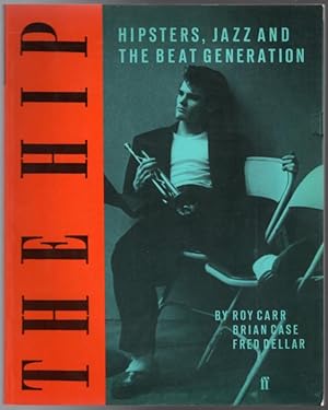 Image du vendeur pour The Hip: Hipsters, Jazz and the Beat Generation mis en vente par Lake Country Books and More