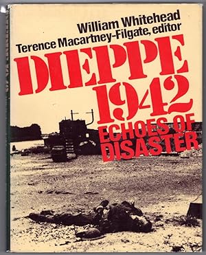 Seller image for Dieppe 1942: Echoes of disaster for sale by Lake Country Books and More