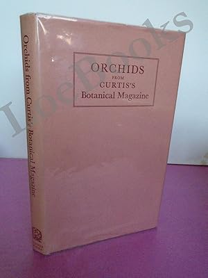 Seller image for ORCHIDS FROM CURTIS'S BOTANICAL MAGAZINE for sale by LOE BOOKS