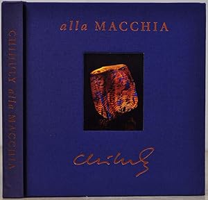 Imagen del vendedor de Chihuly: Alla Macchia. From the George R. Stroemple Collection. Signed, inscribed and with a sketch by Chihuly. a la venta por Kurt Gippert Bookseller (ABAA)