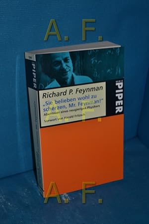 Bild des Verkufers fr Sie belieben wohl zu scherzen, Mr. Feynman!" : Abenteuer eines neugierigen Physikers Richard P. Feynman. Ges. von Ralph Leighton. Hrsg. von Edward Hutchings. Vorw. zur dt. Ausg. von Harald Fritzsch. Aus dem Amerikan. von Hans-Joachim Metzger / Piper , Bd. 1347 zum Verkauf von Antiquarische Fundgrube e.U.