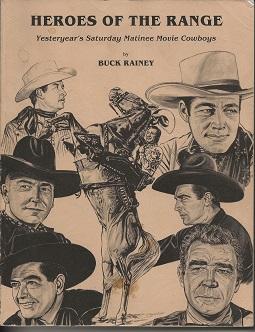 Seller image for Heroes of the Range: Yesteryears Saturday Matinee Movie Cowboys for sale by Alan Newby