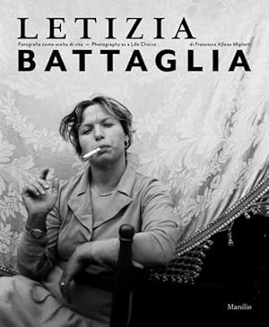 Immagine del venditore per Letizia Battaglia : Fotografia Come Scelta Di Vita - Photography As a Life Choice venduto da GreatBookPrices