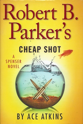 Seller image for Robert B. Parker's Cheap Shot: A Spenser Novel for sale by Storbeck's