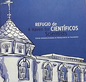 Refugio de Científicos = A Haven for Scientists. Prólogo Ramón Latorre