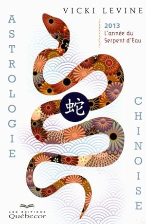 astrologie chinoise 2013 - l'annee du serpent d'eau