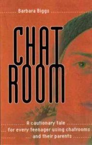 Chat Room - a Cautionary Tale for Every Teenager Using Chatrooms and Their Parents