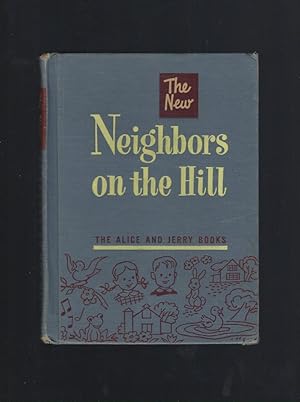 Seller image for The New Neighbors on the Hill (Alice and Jerry Books) 1951 HB for sale by Keller Books