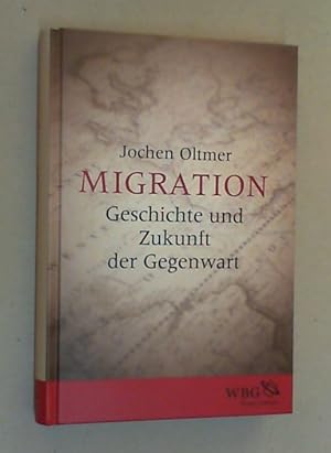 Seller image for Migration. Geschichte und Zukunft der Gegenwart. for sale by Antiquariat Sander