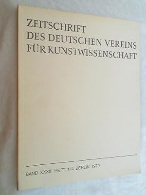 Bild des Verkufers fr Zeitschrift des Deutschen Vereins fr Kunstwissenschaft. Band XXXIII. Heft 1/4. 1979. zum Verkauf von Versandantiquariat Christian Back