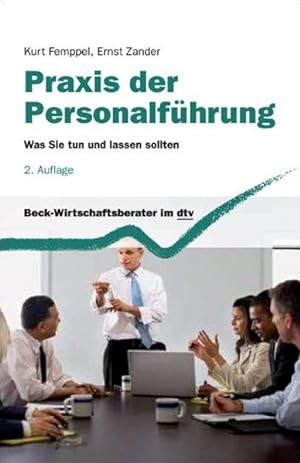 Seller image for Praxis der Personalfhrung Was Sie tun und lassen sollten for sale by Antiquariat Bookfarm