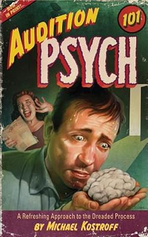 Seller image for Audition Psych 101: A Refreshing Approach to the Dreaded Process for sale by GreatBookPrices