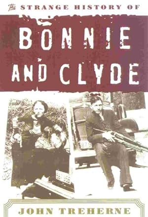 Imagen del vendedor de Strange History of Bonnie and Clyde a la venta por GreatBookPrices