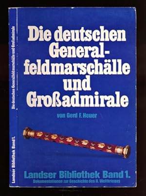 Bild des Verkufers fr Die deutschen Generalfeldmarschlle und Groadmirale. zum Verkauf von Versandantiquariat  Rainer Wlfel