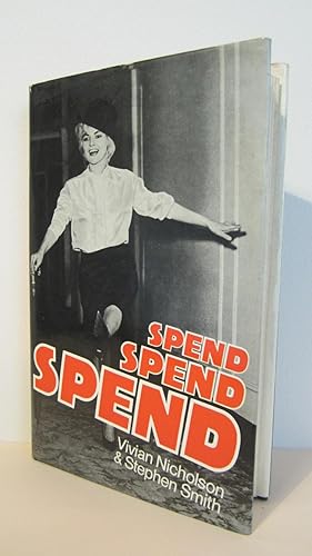 Seller image for Spend,Spend,Spend for sale by HADDON'S